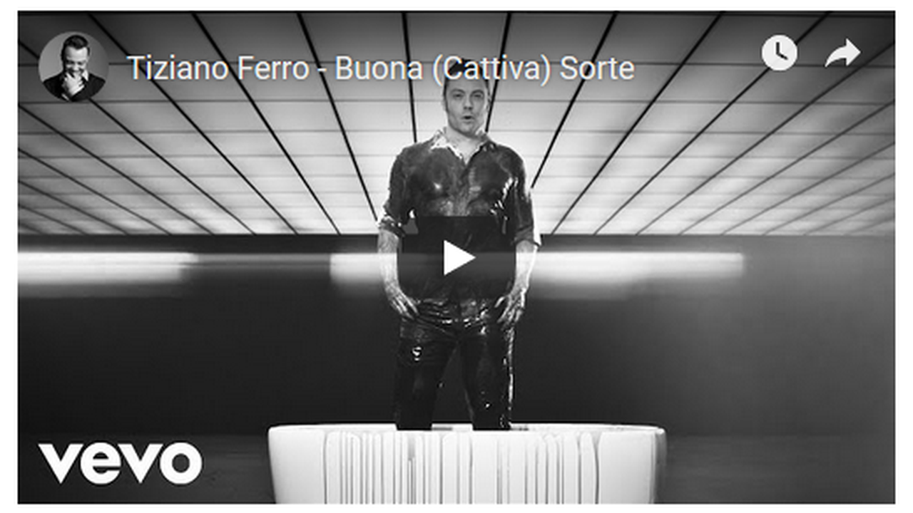 Tiziano Ferro, Buona (Cattiva) Sorte: testo video ufficiale