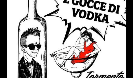 Tormento, 2 Gocce di Vodka è il nuovo singolo (Testo e Audio)