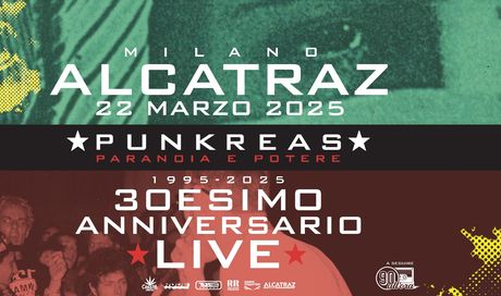 Punkreas all’Alcatraz per i 30 anni di Paranoia e Potere: tutte le informazioni sul concerto del 25 Marzo 2025