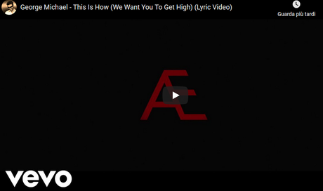 George Michael – This Is How (We Want You To Get High): testo, traduzione e audio