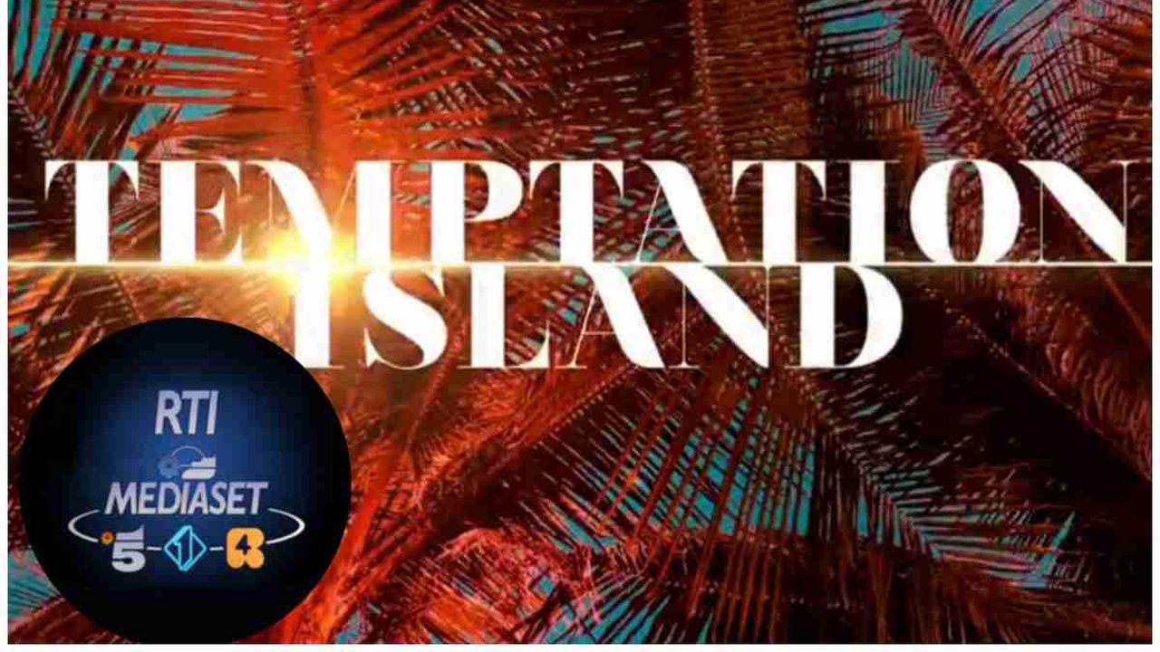 L’ultima idea Mediaset: rivoluzione Temptation Island