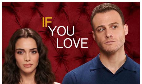 Mediaset ancora un cambio di palinsesto: debutta If You Love la nuova dizi turca