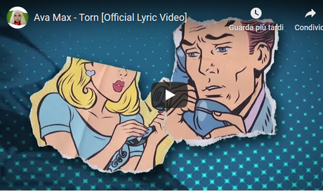 Ava Max, Torn: testo, traduzione e lyric video